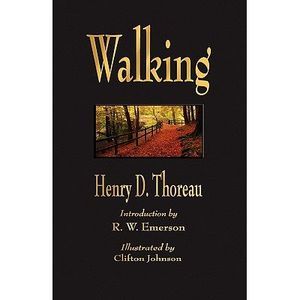 Walking -- Henry David Thoreau